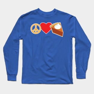 Peace Love and Pumpkin Pie Long Sleeve T-Shirt